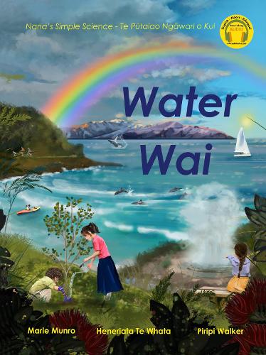 Cover of Water - Wai: Nana’s Simple Science - Te Pūtaiao Ngāwari o Kui:: 2023