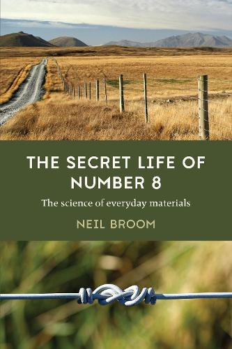 Cover of The Secret Life of Number 8: The science of everyday materials
