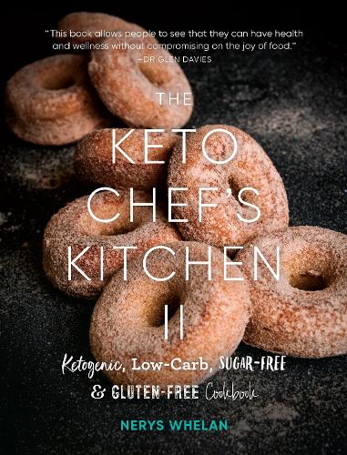 Cover of The Keto Chef’s Kitchen II: Ketogenic, Low-Carb, Sugar-Free & Gluten-Free Cookbook