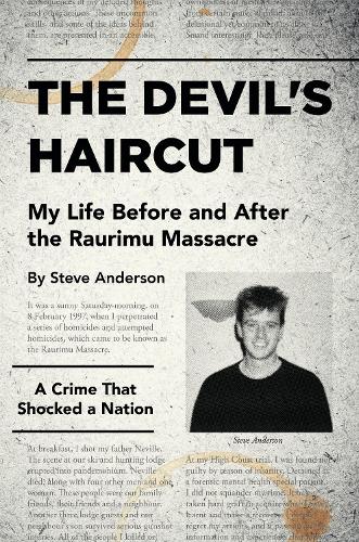 Cover of THE DEVIL'S HAIRCUT: My Life Before and After the Raurimu Massacre - A Crime That Shocked a Nation