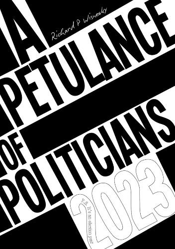 Cover of A A Petulance of Politicians 2023