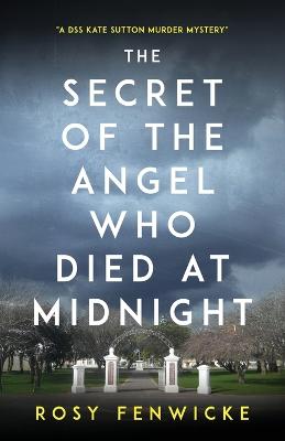 Cover of The Secret of the Angel Who Died at Midnight: A DSS Kate Sutton Murder Mystery: 1