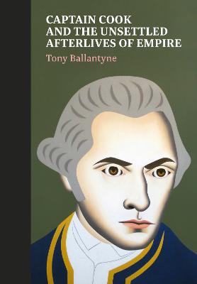 Cover of Captain Cook and the Unsettled Afterlives of Empire