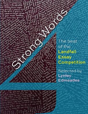 Cover of Strong Words 4: The best of the Landfall Essay Competition