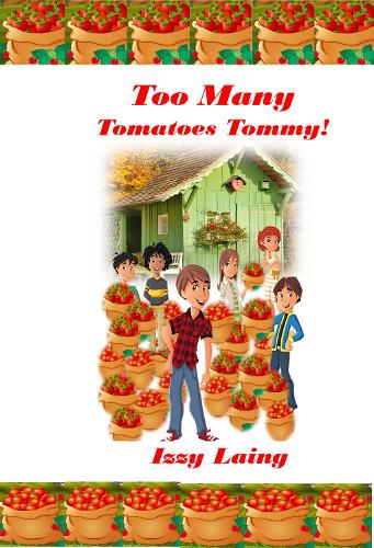 Cover of Too Too Many Tomatoes Tommy!